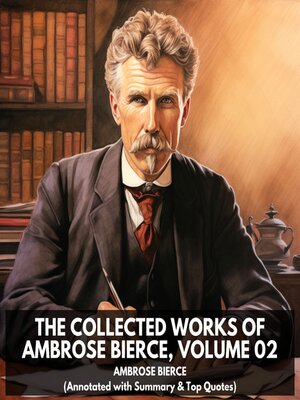 cover image of The Collected Works of Ambrose Bierce, Volume 02 (Unabridged)